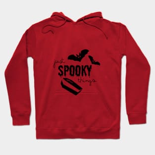 Just Spooky Things Hoodie